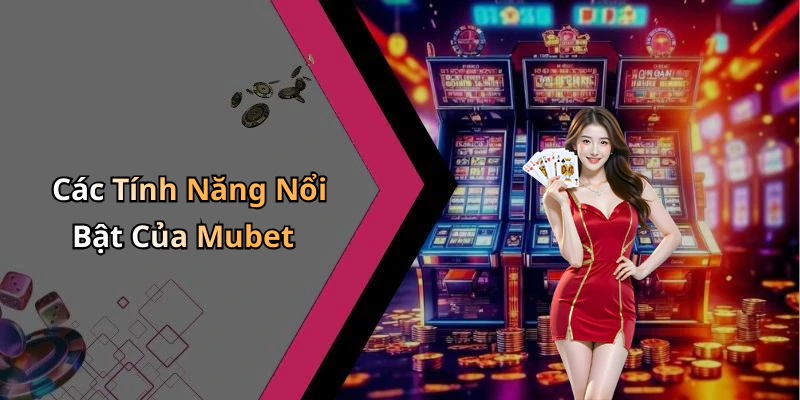 mubet-kham-pha-the-gioi-giai-tri-truc-tuyen-day-kich-thich-1095