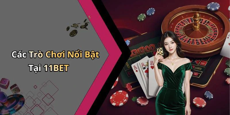 11bet-kham-pha-the-gioi-giai-tri-truc-tuyen-day-hap-dan-1153
