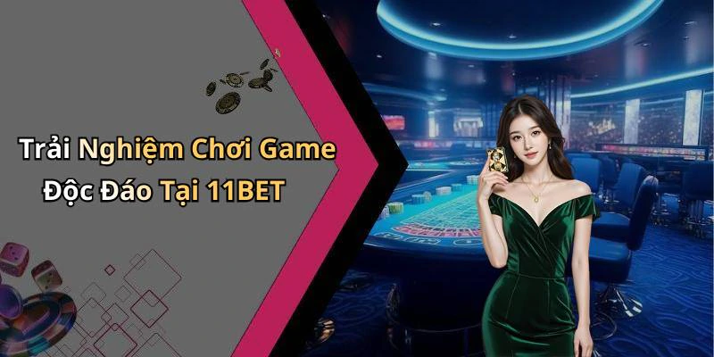 11bet-kham-pha-the-gioi-giai-tri-truc-tuyen-hap-dan-1155