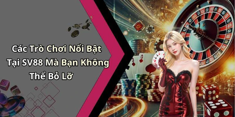 sv88-trai-nghiem-giai-tri-truc-tuyen-dinh-cao-voi-nhung-game-hap-dan-1170