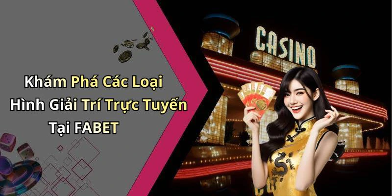 fabet-kham-pha-the-gioi-giai-tri-truc-tuyen-vo-tan-1174