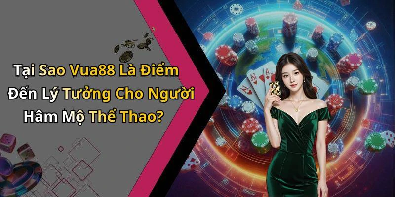 the-thao-vua88-trai-nghiem-the-thao-truc-tuyen-khong-gioi-han-1239